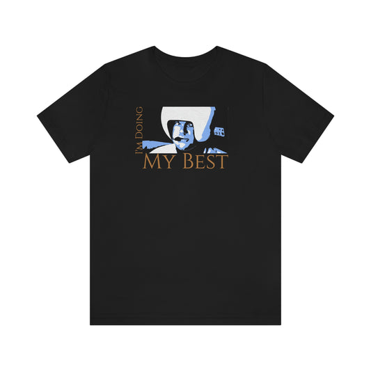 Unisex Jersey Short Sleeve Tee Spaceballs ~I'm Doing My Best~