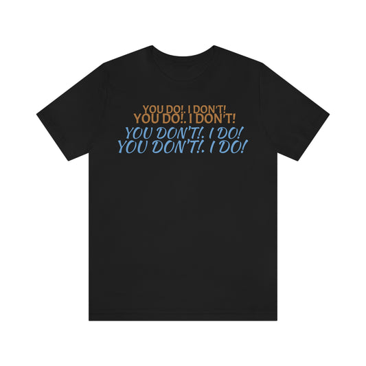 Unisex Jersey Short Sleeve Tee Who Framed Roger Rabbit- You Do! I Don't!