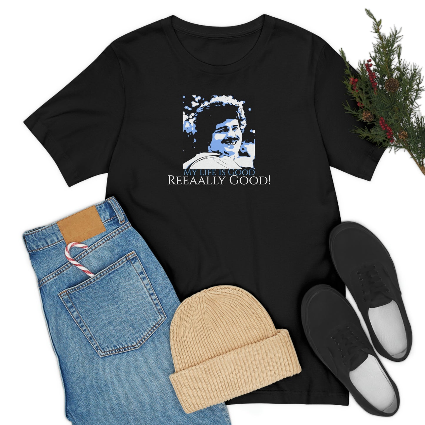 Unisex Jersey Short Sleeve Tee Nacho Libre "my life is good really good!"