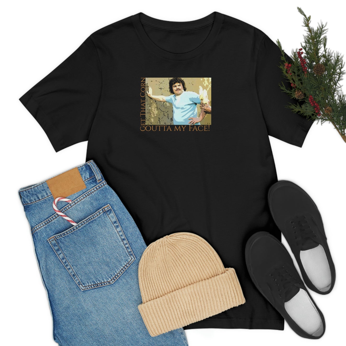 Unisex Jersey Short Sleeve Tee Nacho Libre ~Get That Corn Outta My Face!