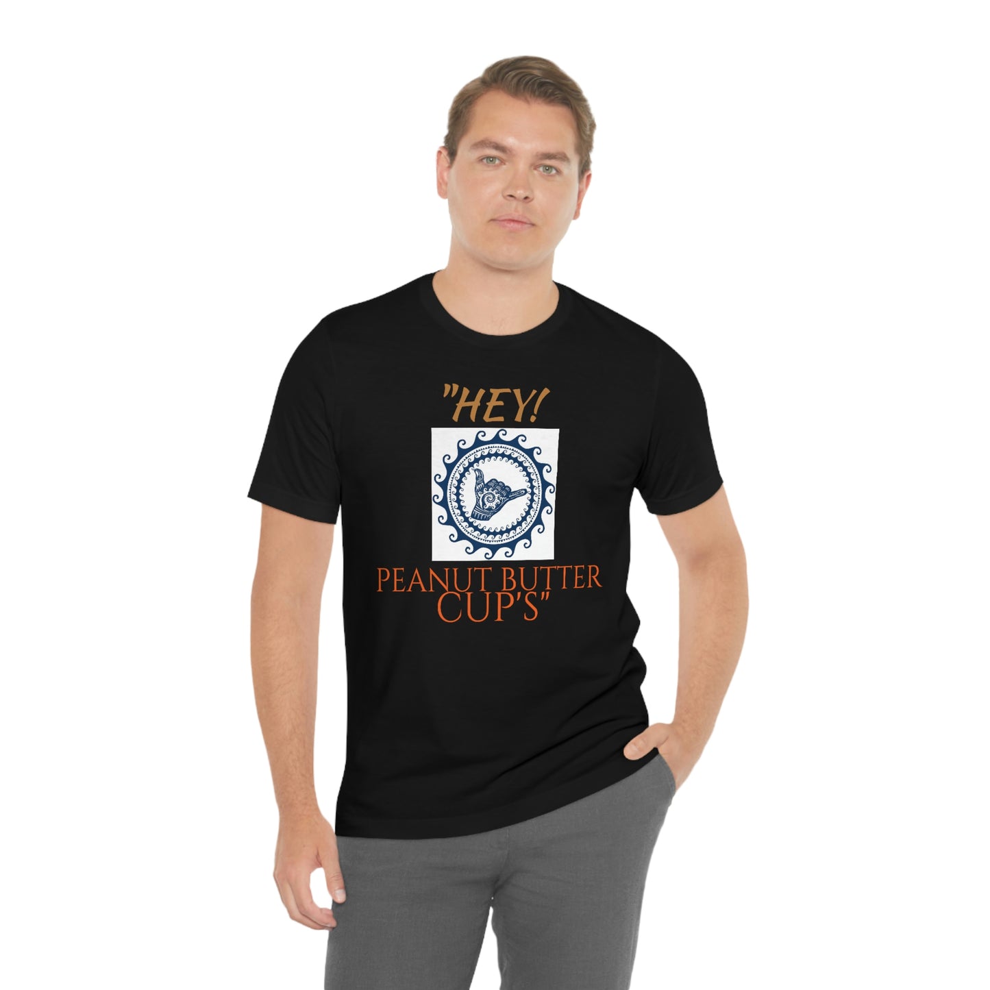 Unisex Jersey Short Sleeve Tee 50 FIRST DATES "hey Peanut Butter Cup's"