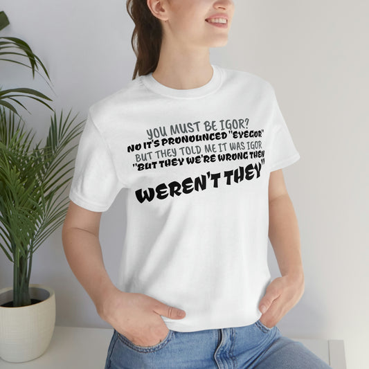 Unisex Jersey Short Sleeve Tee Young Frankenstein Igor