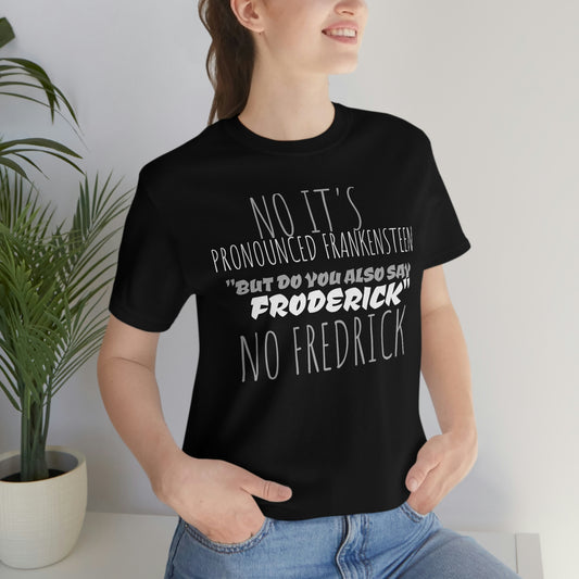 Unisex Jersey Short Sleeve Tee PRONOUNCED