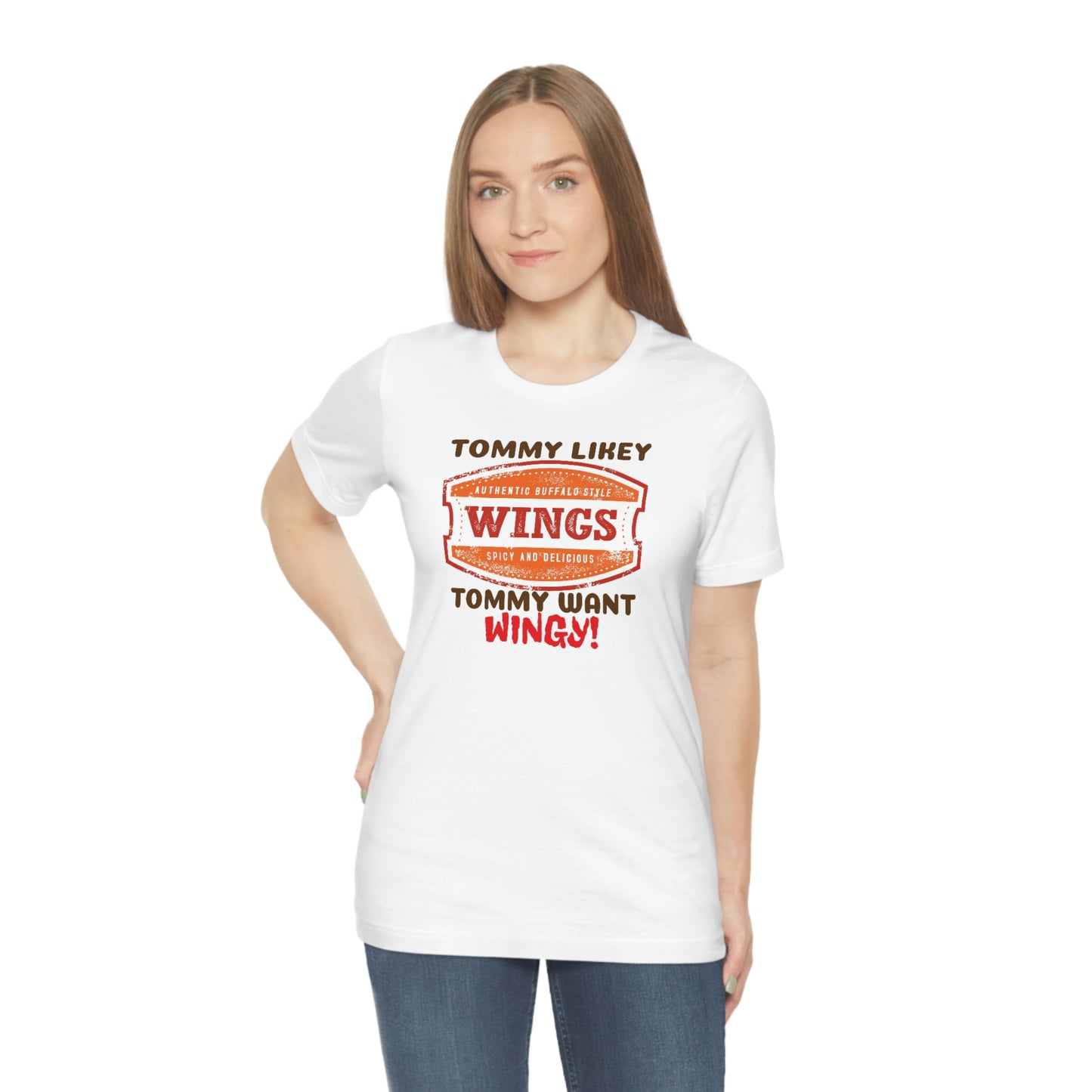 Unisex Jersey Short Sleeve Tee Tommy Boy ~ Tommy Likey, Tommy Want Wingy