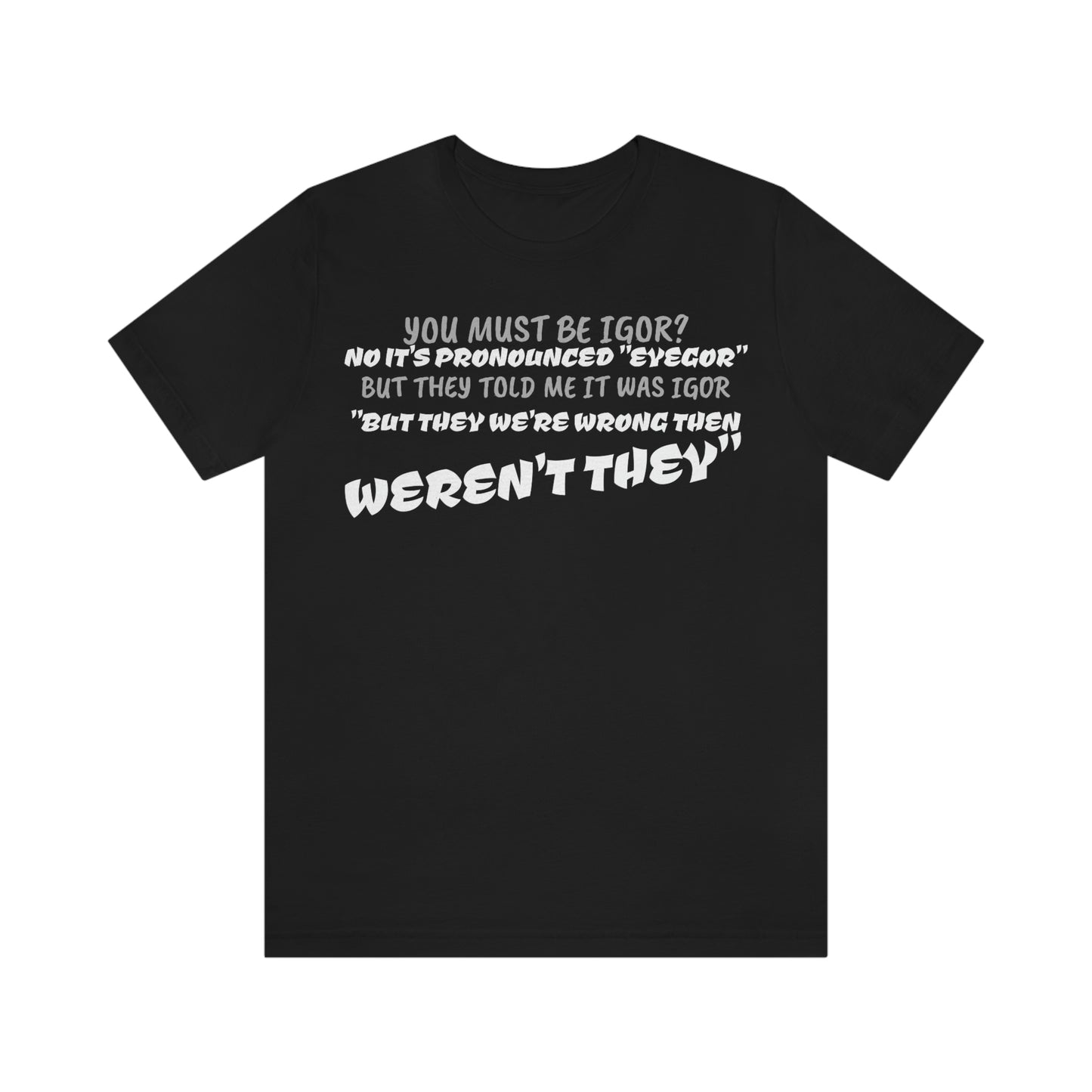 Unisex Jersey Short Sleeve Tee Young Frankenstein Igor