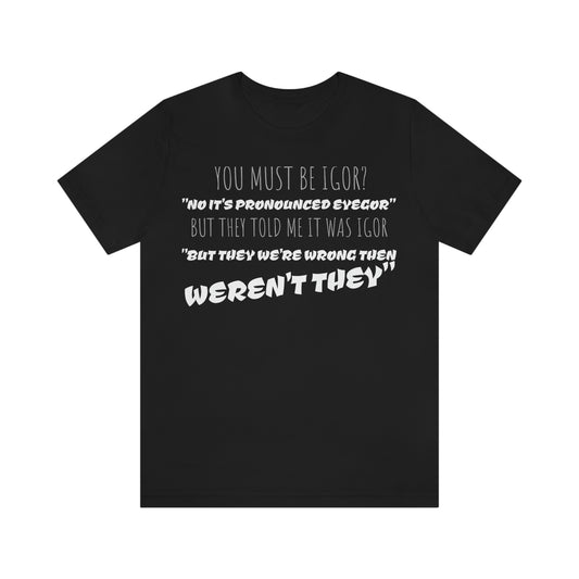 Unisex Jersey Short Sleeve Tee Young Frankenstein - EYEGOR