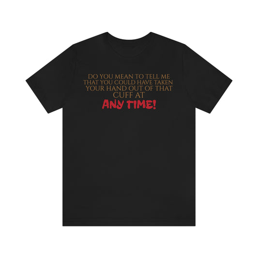 Unisex Jersey Short Sleeve Tee How Framed Roger Rabbit - quotes - "Any Time"